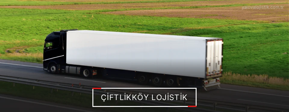 Çiftlikköy Lojistik Kargo Çiftlikköy Lojistik Kargo