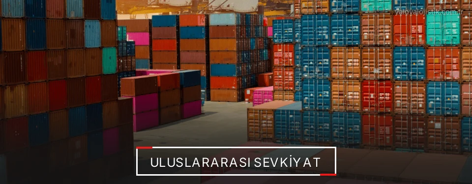 Yalova Uluslararası Karayolu Lojistik Firmaları Yalova Uluslararası Karayolu Lojistik Firmaları